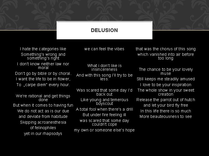 DELUSION we can feel the vibes that was the chorus of this song I