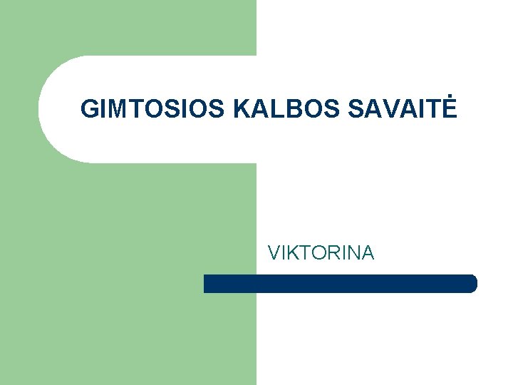 GIMTOSIOS KALBOS SAVAITĖ VIKTORINA 