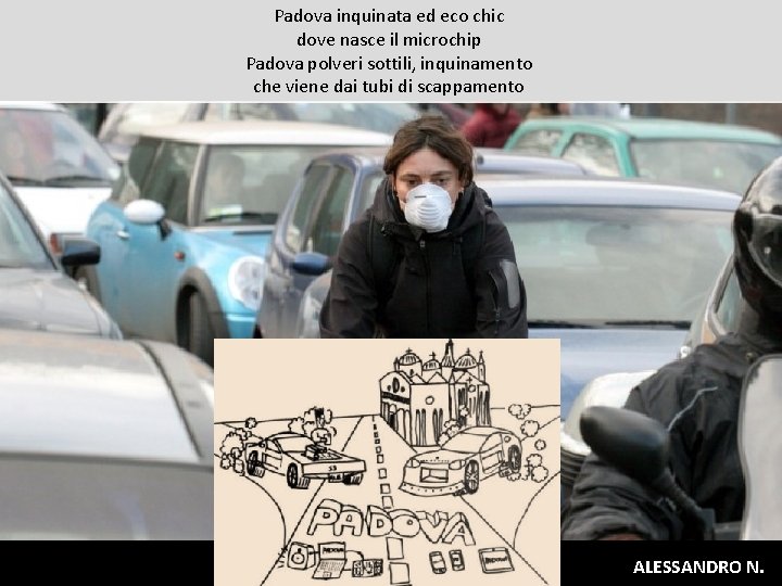 Padova inquinata ed eco chic dove nasce il microchip Padova polveri sottili, inquinamento che