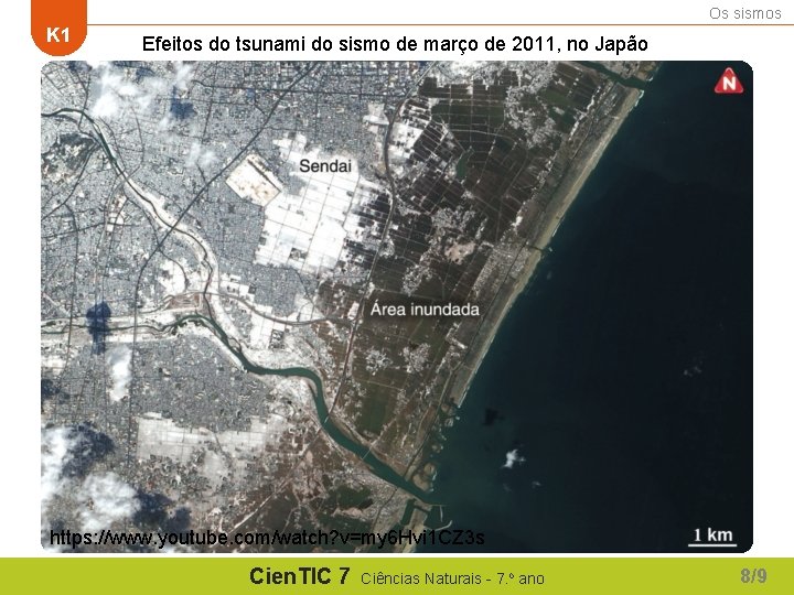 Os sismos K 1 Efeitos do tsunami do sismo de março de 2011, no