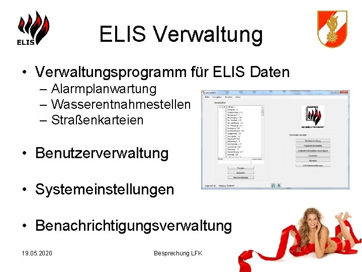 ELIS Verwaltung • Verwaltungsprogramm für ELIS Daten – Alarmplanwartung – Wasserentnahmestellen – Straßenkarteien •