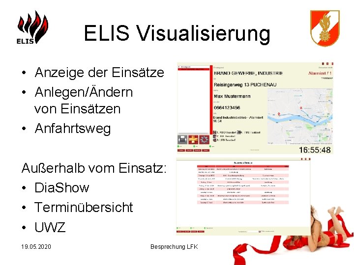 ELIS Visualisierung • Anzeige der Einsätze • Anlegen/Ändern von Einsätzen • Anfahrtsweg Außerhalb vom