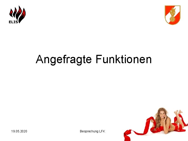 Angefragte Funktionen 19. 05. 2020 Besprechung LFK 