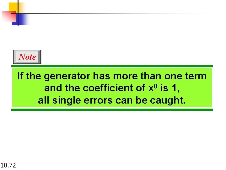 Note If the generator has more than one term and the coefficient of x