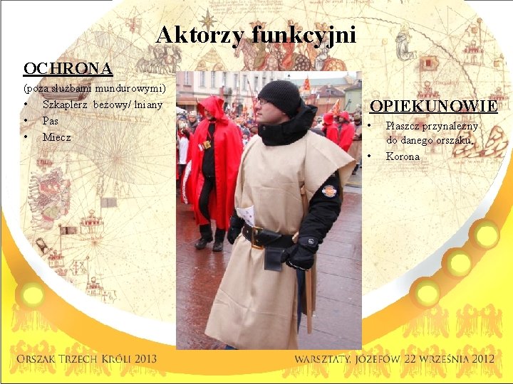 Aktorzy funkcyjni OCHRONA (poza służbami mundurowymi) • Szkaplerz beżowy/ lniany • Pas • Miecz