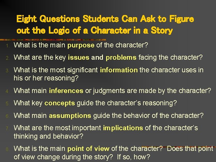 Eight Questions Students Can Ask to Figure out the Logic of a Character in