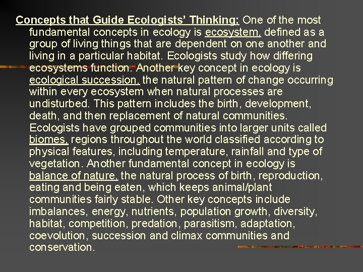 Concepts that Guide Ecologists’ Thinking: One of the most fundamental concepts in ecology is