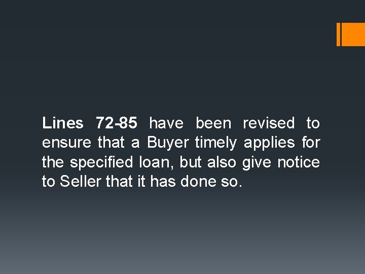 Lines 72 -85 have been revised to ensure that a Buyer timely applies for