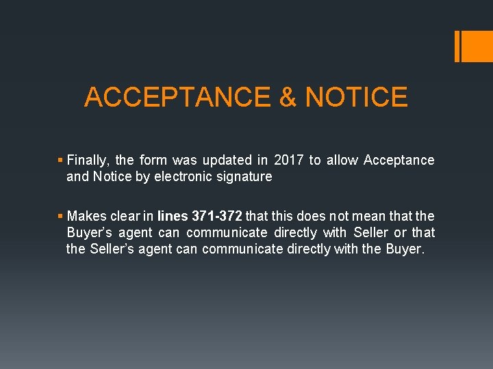 ACCEPTANCE & NOTICE § Finally, the form was updated in 2017 to allow Acceptance