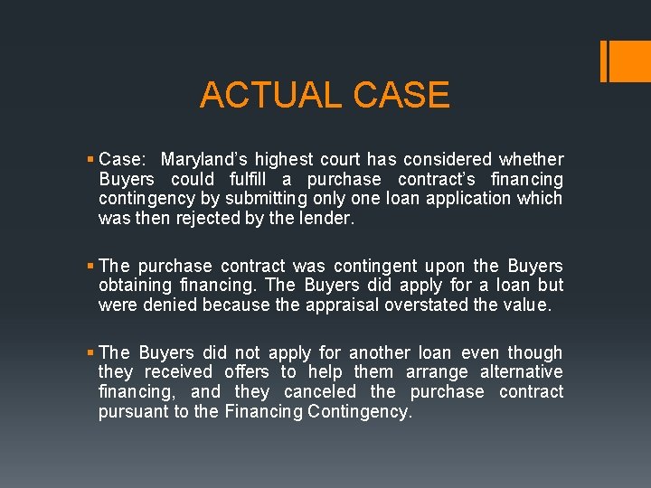 ACTUAL CASE § Case: Maryland’s highest court has considered whether Buyers could fulfill a