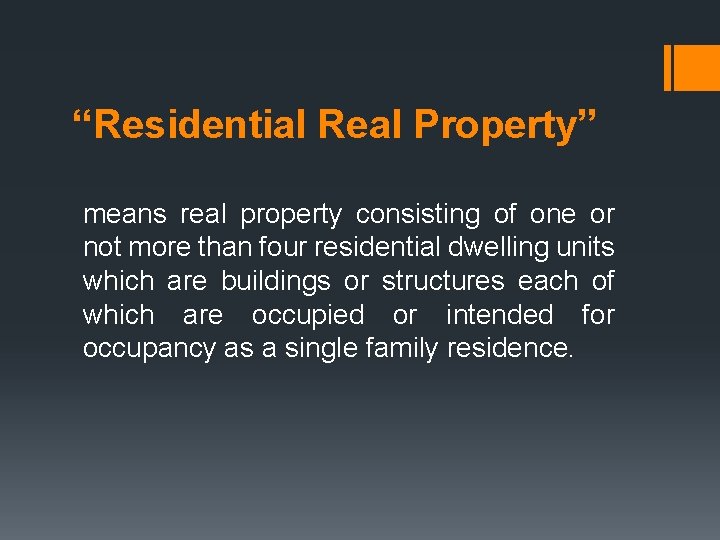 “Residential Real Property” means real property consisting of one or not more than four