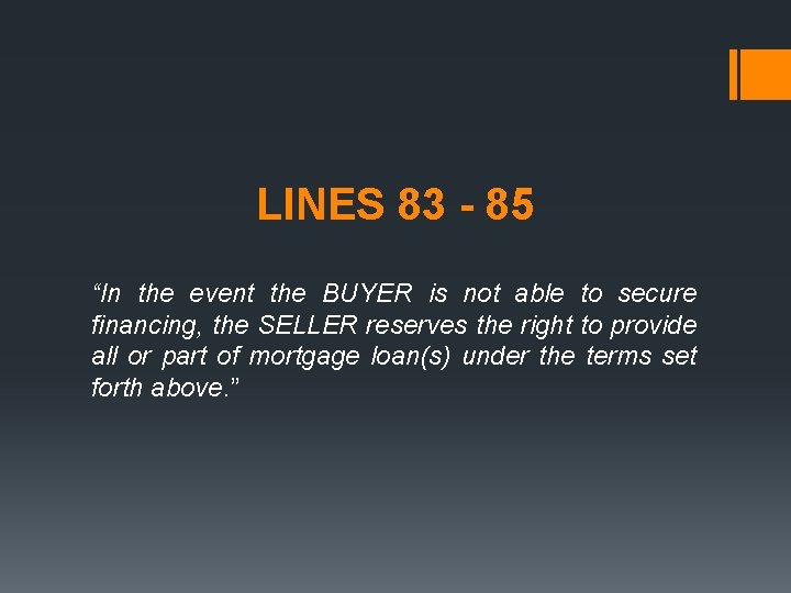LINES 83 - 85 “In the event the BUYER is not able to secure LINES 83 - 85 “In the event the BUYER is not able to secure