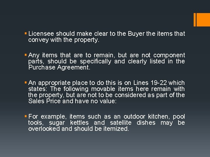 § Licensee should make clear to the Buyer the items that convey with the