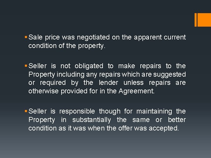 § Sale price was negotiated on the apparent current condition of the property. § § Sale price was negotiated on the apparent current condition of the property. §