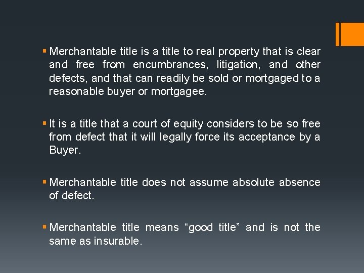 § Merchantable title is a title to real property that is clear and free