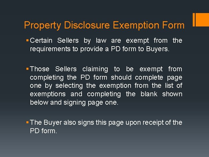 Property Disclosure Exemption Form § Certain Sellers by law are exempt from the requirements Property Disclosure Exemption Form § Certain Sellers by law are exempt from the requirements