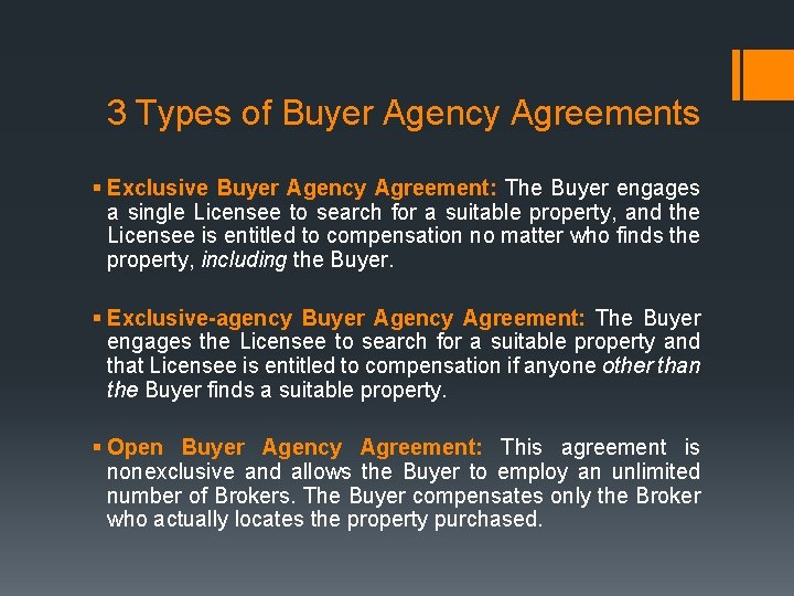 3 Types of Buyer Agency Agreements § Exclusive Buyer Agency Agreement: The Buyer engages 3 Types of Buyer Agency Agreements § Exclusive Buyer Agency Agreement: The Buyer engages