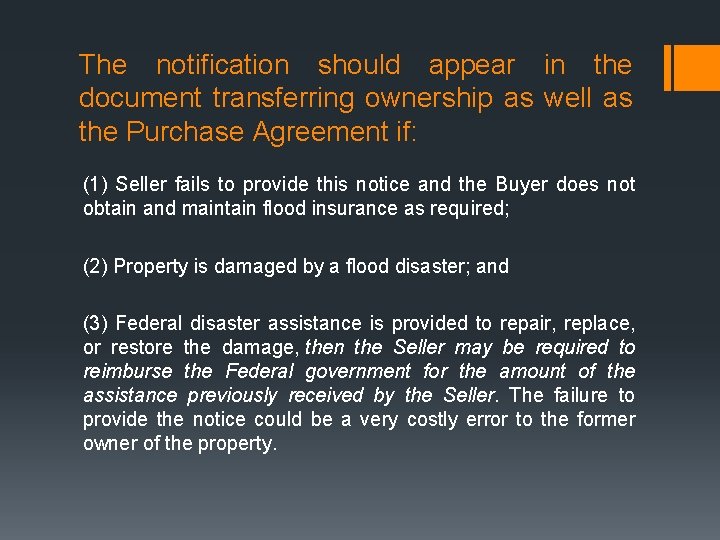 The notification should appear in the document transferring ownership as well as the Purchase The notification should appear in the document transferring ownership as well as the Purchase