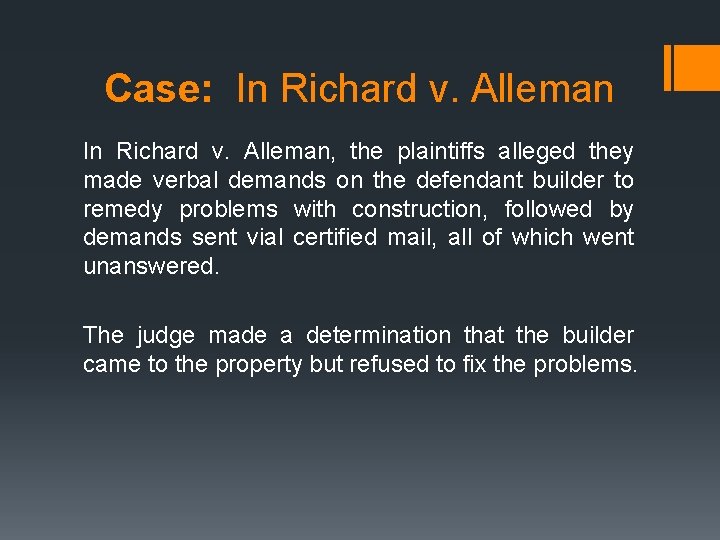 Case: In Richard v. Alleman In Richard v. Alleman, the plaintiffs alleged they made Case: In Richard v. Alleman In Richard v. Alleman, the plaintiffs alleged they made