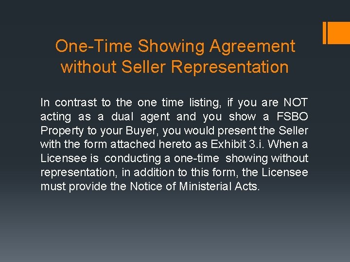 One-Time Showing Agreement without Seller Representation In contrast to the one time listing, if One-Time Showing Agreement without Seller Representation In contrast to the one time listing, if