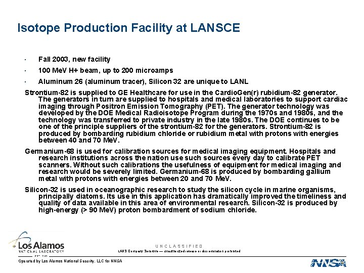 Isotope Production Facility at LANSCE • Fall 2003, new facility • 100 Me. V