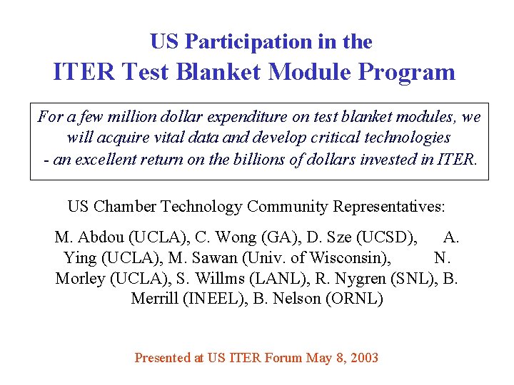 US Participation in the ITER Test Blanket Module Program For a few million dollar