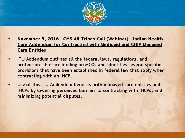 Headline • November 9, 2016 - CMS All-Tribes-Call (Webinar) - Indian Health Care Addendum