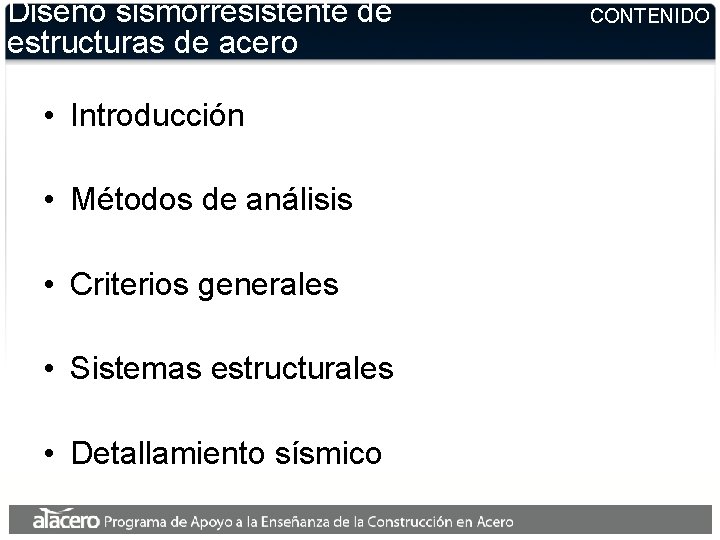 Diseño sismorresistente de estructuras de acero • Introducción • Métodos de análisis • Criterios