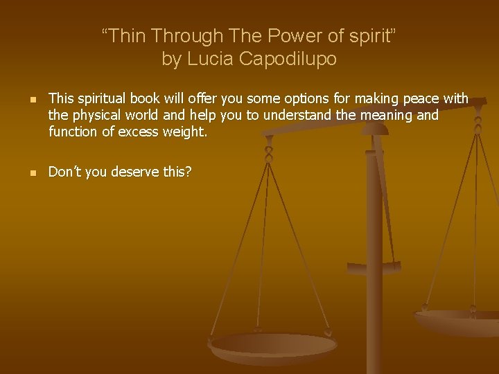 “Thin Through The Power of spirit” by Lucia Capodilupo n n This spiritual book