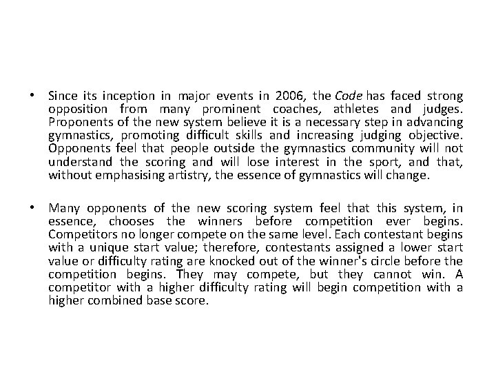  • Since its inception in major events in 2006, the Code has faced