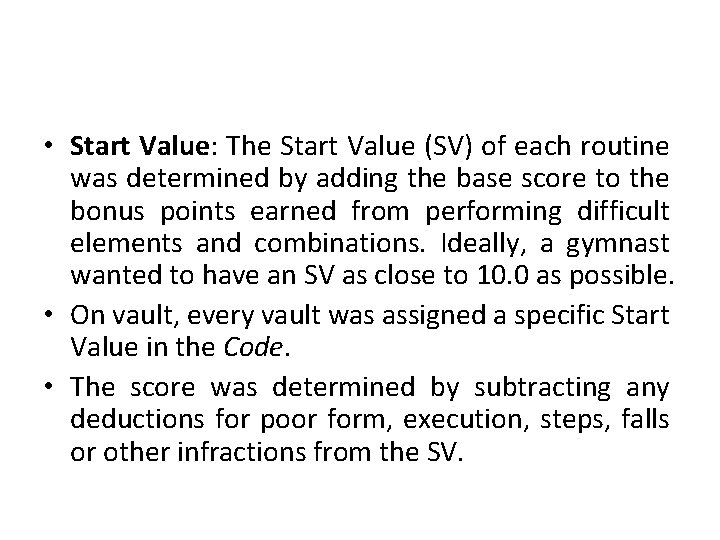  • Start Value: The Start Value (SV) of each routine was determined by