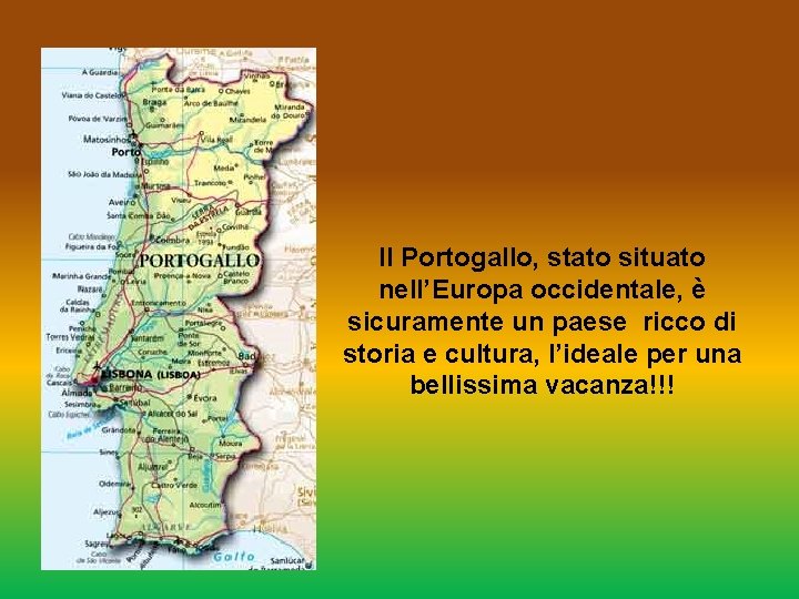 Il Portogallo, stato situato nell’Europa occidentale, è sicuramente un paese ricco di storia e
