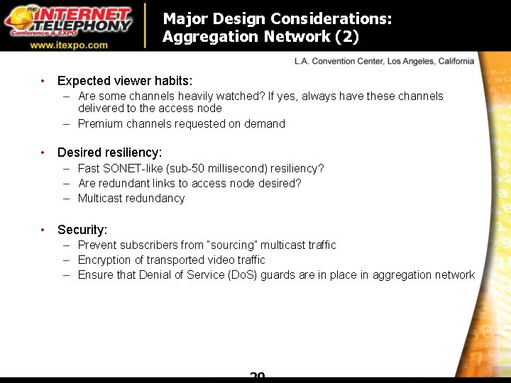 Major Design Considerations: Aggregation Network (2) • Expected viewer habits: – Are some channels Major Design Considerations: Aggregation Network (2) • Expected viewer habits: – Are some channels