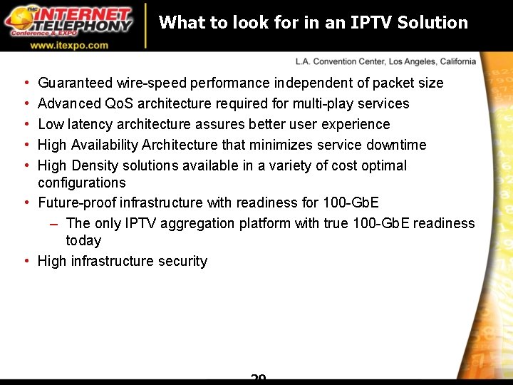 What to look for in an IPTV Solution • • • Guaranteed wire-speed performance What to look for in an IPTV Solution • • • Guaranteed wire-speed performance