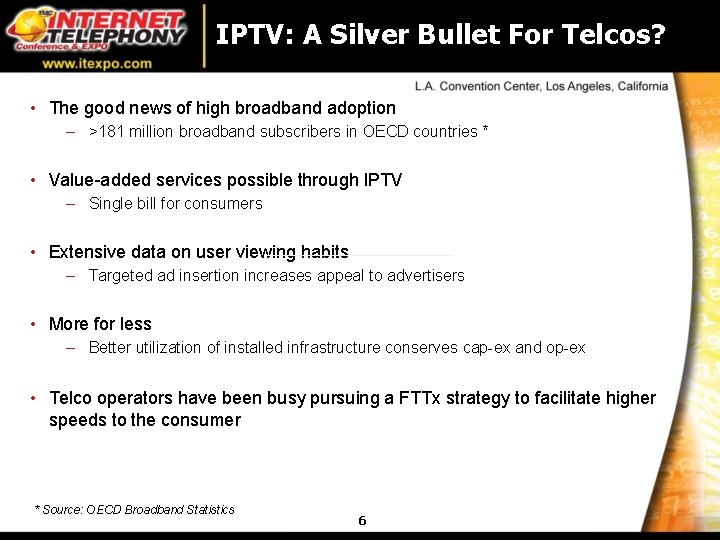 IPTV: A Silver Bullet For Telcos? • The good news of high broadband adoption IPTV: A Silver Bullet For Telcos? • The good news of high broadband adoption