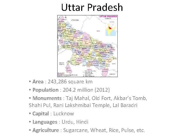 Uttar Pradesh • Area : 243, 286 square km • Population : 204. 2