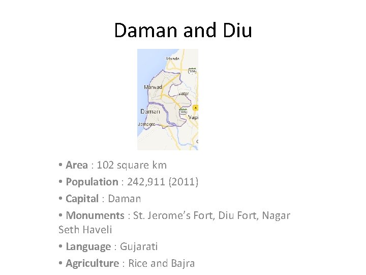 Daman and Diu • Area : 102 square km • Population : 242, 911