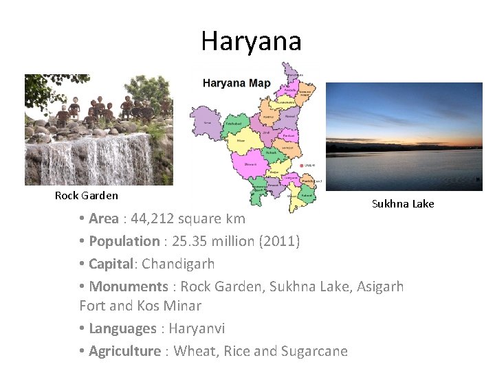 Haryana Rock Garden Sukhna Lake • Area : 44, 212 square km • Population