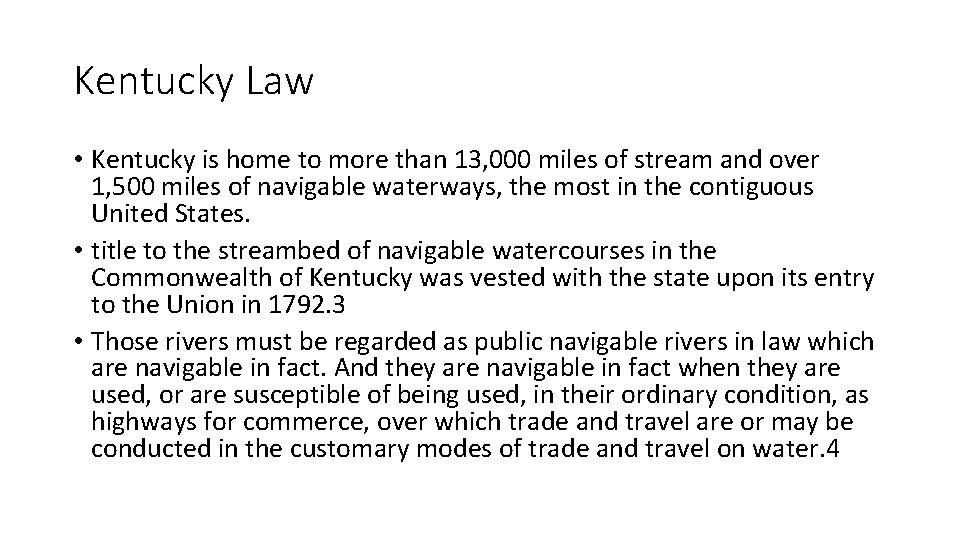 Kentucky Law • Kentucky is home to more than 13, 000 miles of stream