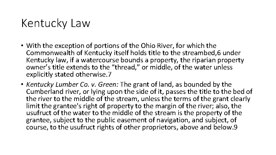 Kentucky Law • With the exception of portions of the Ohio River, for which