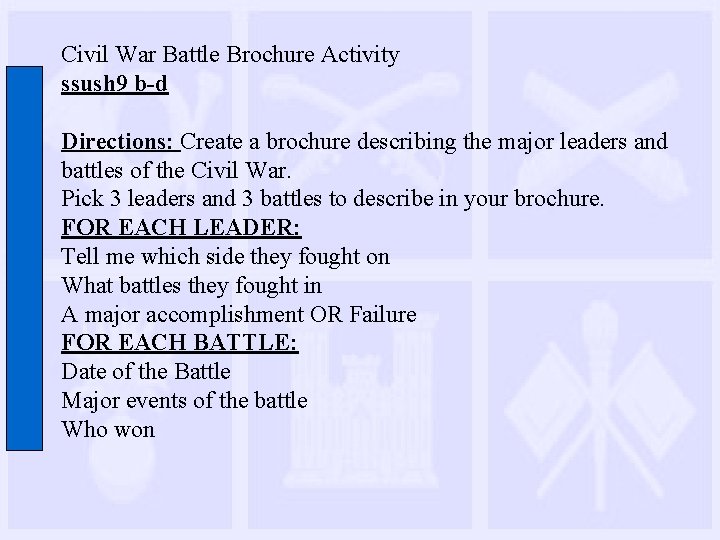 Civil War Battle Brochure Activity ssush 9 b-d Directions: Create a brochure describing the