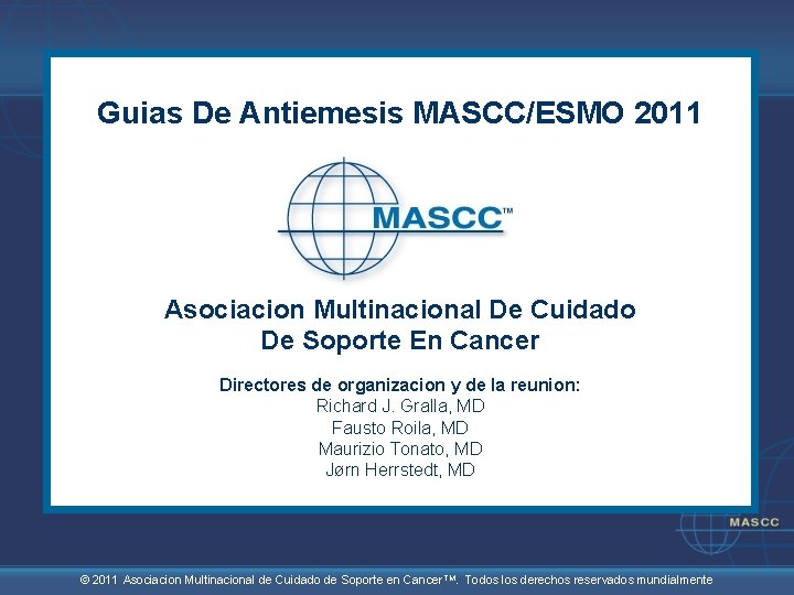 Guias De Antiemesis MASCC/ESMO 2011 Asociacion Multinacional De Cuidado De Soporte En Cancer Directores