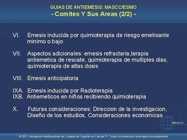 GUIAS DE ANTIEMESIS: MASCC/ESMO - Comites Y Sus Areas (2/2) VI. Emesis inducida por