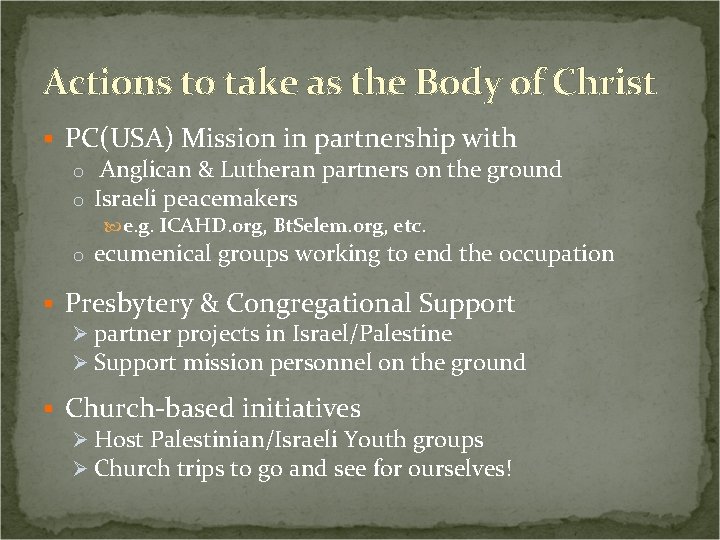 Actions to take as the Body of Christ § PC(USA) Mission in partnership with
