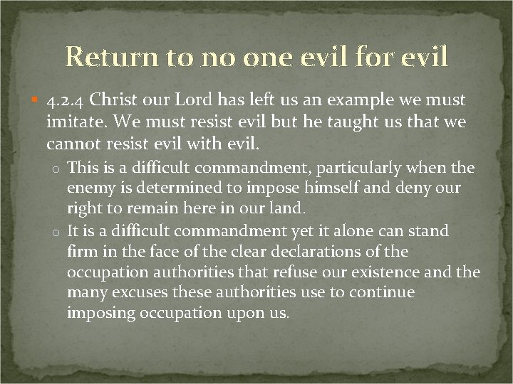 Return to no one evil for evil § 4. 2. 4 Christ our Lord