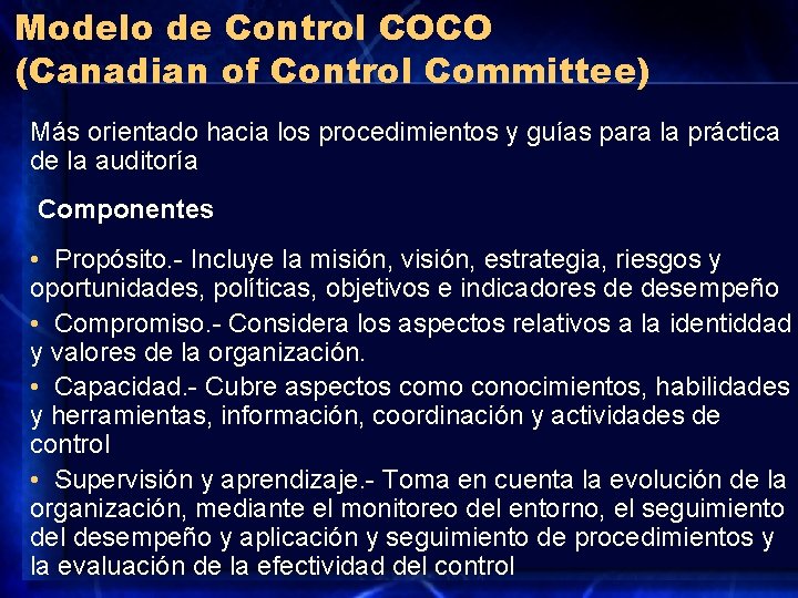 Modelo de Control COCO (Canadian of Control Committee) Más orientado hacia los procedimientos y