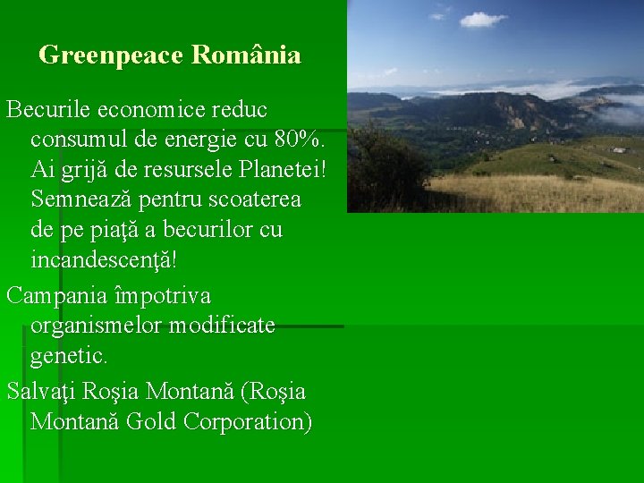 Greenpeace România Becurile economice reduc consumul de energie cu 80%. Ai grijă de resursele