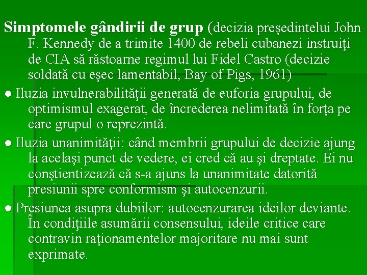 Simptomele gândirii de grup (decizia preşedintelui John F. Kennedy de a trimite 1400 de