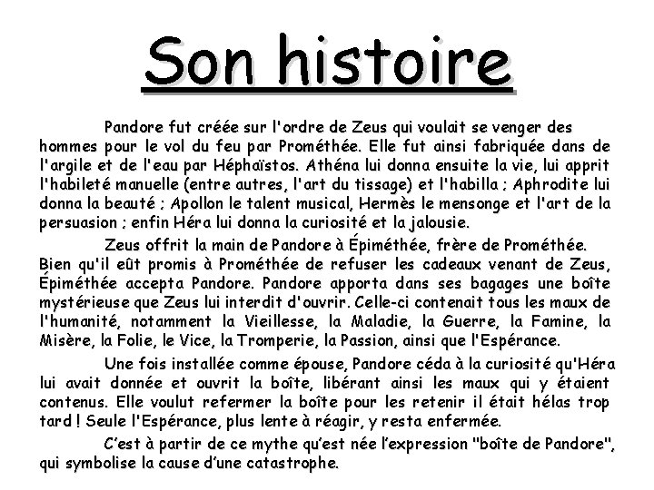 Son histoire Pandore fut créée sur l'ordre de Zeus qui voulait se venger des Son histoire Pandore fut créée sur l'ordre de Zeus qui voulait se venger des