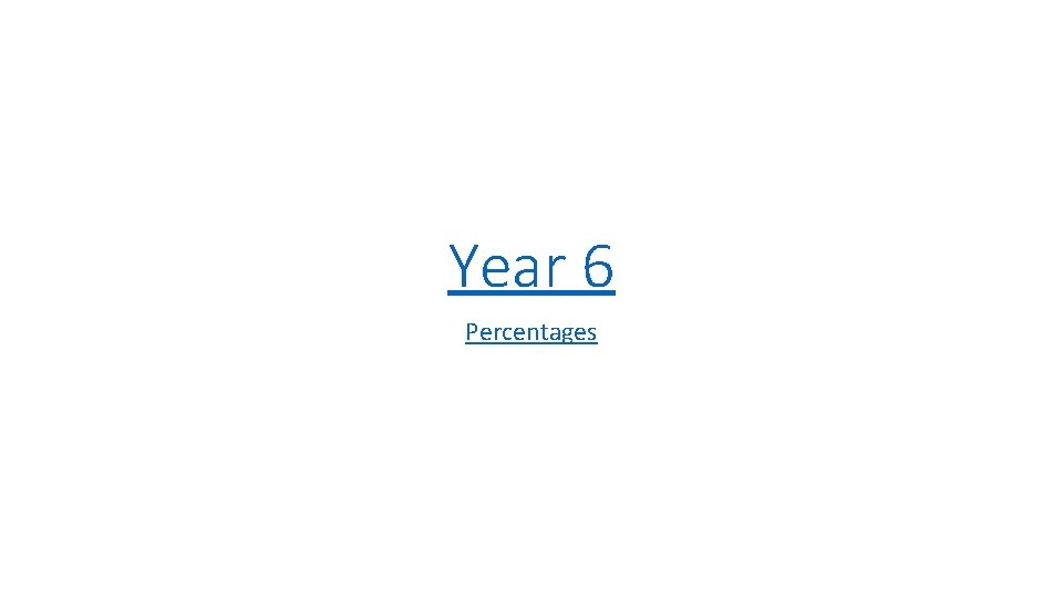 Year 6 Percentages 